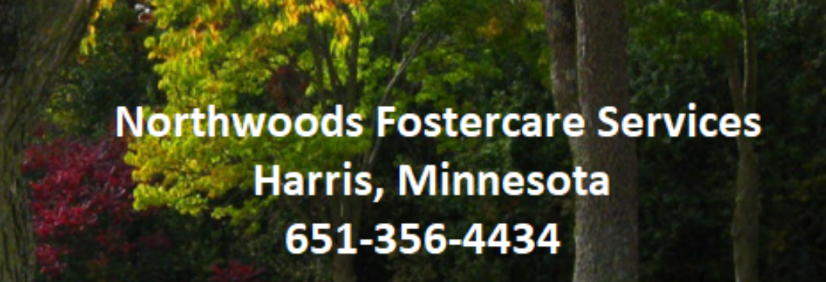 Northwoods Foster Services, Harris