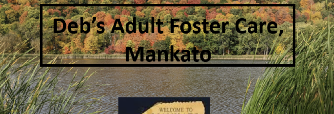 Deb’s Adult Foster Care, Mankato